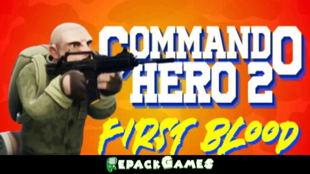 Commando Hero 2 First Blood Free Download PC