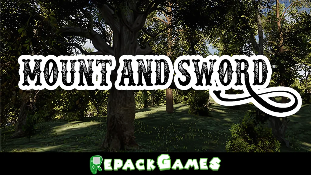 Mount And Sword Free Download PC