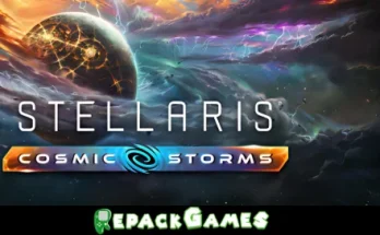 Stellaris Cosmic Storms Repack Games